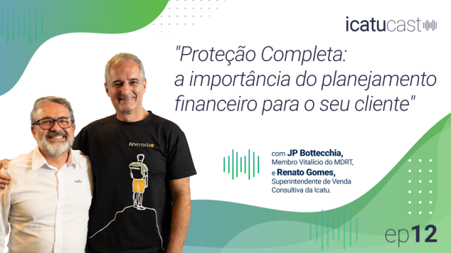 4º episódio da segunda temporada do IcatuCast promove debate sobre a importância do planejamento financeiro / Divulgação