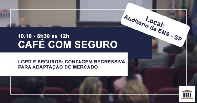 Evento abordará LGPD e Seguros contagem regressiva para adaptação do mercado