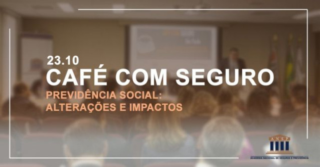 Evento da ANSP abordará a Previdência Social Alterações e Impactos