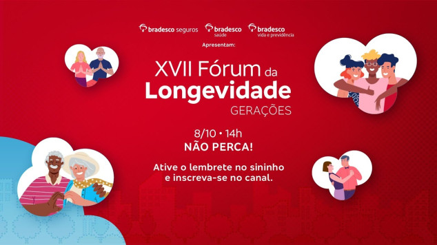 Grupo Bradesco Seguros promove o Fórum da Longevidade nesta terça-feira, 08 de outubro / Divulgação